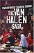 Everybody Wants Some: The Van Halen Saga