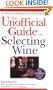 The Unofficial Guide to Selecting Wine