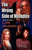 The Wrong Side of Memphis