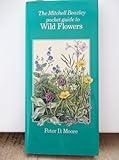 The Mitchell Beazley pocket guide to wild flowers
