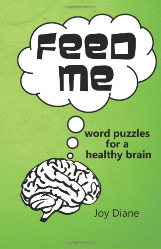 Feed Me: Word Puzzles for a Healthy Brain