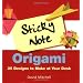 Sticky Note Origami: 25 Designs to Make at Your Desk