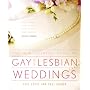 The New Essential Guide to Gay and Lesbian Weddings