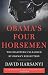 Obama's Four Horsemen: The Disasters Unleashed by Obama's Reelection Obama's Four Horsemen: The Disasters Unleashed by Obama's Reelection