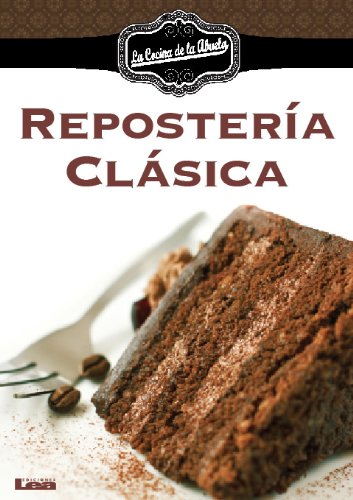 Repostería Clásica (Spanish Edition)