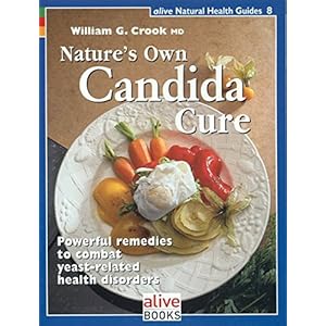 Natures Own Candida Cure (Natural Health Guide) (Alive Natural Health Guides)