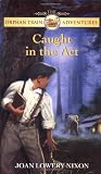 Caught in the Act (Orphan Train Adventures)
