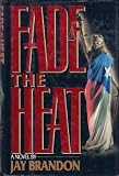 Fade the Heat