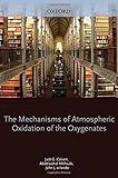 The mechanisms of atmospheric oxidation of the oxygenates