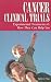 Books : Cancer Clinical Trials (Patient-Centered Guides)