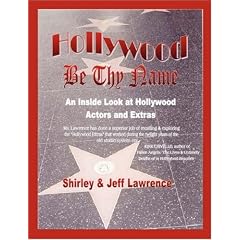 Hollywood Be Thy Name: An Inside Look at Hollywood Actors and Extras