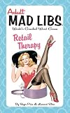 Adult Mad Libs: Retail Therapy: World's Greatest Word Game (Mad Libs)