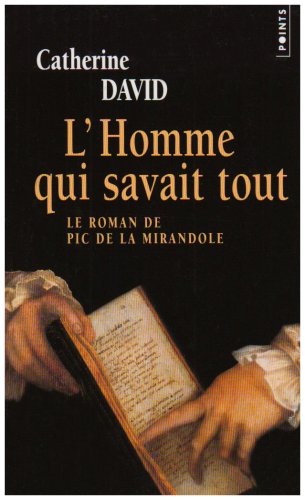 L'Homme qui savait tout : Le roman de Pic de la Mirandole