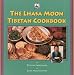 The Lhasa Moon Tibetan Cookbook