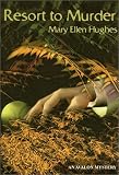 : Resort To Murder (Avalon Mystery)