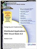 CramSession's Designing and Implementing Distributed Applications with Visual Basic 6 : Certification Study Guide