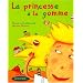Que d'histoires : La Princesse � la gomme