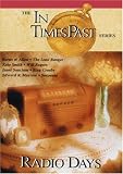 In Times Past Series; Radio Days