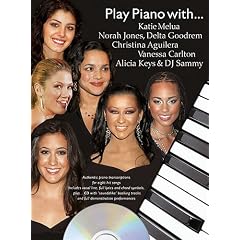 Play piano with Katie Melua, Norah Jones, Delta Goodrem, Christina Aguilera, Vanessa Carlton, Alicia Keys (+CD) - Noten/sheet music