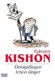 Eintagsfliegen leben l�nger: Satirische Gest�ndnisse