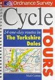 Cycle Tours: 24 One-day Routes in the Yorkshire Dales (Ordnance Survey Cycle Tours)