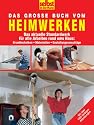 Selbst ist der Mann - Das große Buch vom Heimwerken