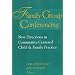 Family Group Conferencing: New Directions in Community-Centered Child and Family Practice (Modern Applications of Social Work)
