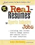 Real Resumes for Sports Industry Jobs: including real resumes used to change careers and transfer skills to other industries (Real-Resumes Series)