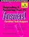 Book Upgrading and Repairing Your PC Answers!: Certified Tech Support