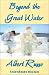 Books : Beyond the Great Water (Collected Works of Albert Russo)