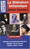 Revue Pocket - Langues pour tous  / La littérature britannique : British literature : Textes en anglais du XVIe au XXe siècle, Périodes et mouvements littéraires, Auteurs, vies et oeuvres, Théâtre, poésie, roman