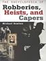 The Encyclopedia of Robberies, Heists and Capers
