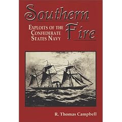 Southern Fire: Exploits of the Confederate States Navy (Naval Exploits of the Confederacy Series)