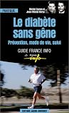 Le Diab�te sans g�ne : Pr�vention, mode de vie, suivi