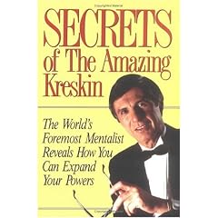 Secrets of the Amazing Kreskin: The World's Foremost Mentalist Reveals How You Can Expand Your Powers