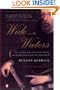 Wide as the Waters : The Story of the English Bible and the Revolution It Inspired