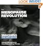 The Menopause Revolution: Smashing the HRT Myth--Natural Alternatives to Manufactured Drug Therapy