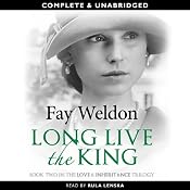 Long Live the King | [Fay Weldon]
