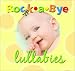 Rockabye Lullabies (Rock-A-Bye)
