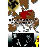 The Nazi Connection to Islamic Terrorism:Adolf Hitler and Haj Amin Al-Husseiniby Chuck Morse