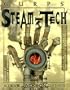 GURPS Steam-Tech: A Compendium of Mervelous Devices for the Age of Steam