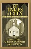 It Takes a City: Getting Serious About Urban School Reform