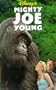 Mighty Joe Young  [VHS]