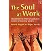 The Soul At Work: Unleashing the Power of Complexity Science for Business Success