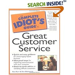 The Complete Idiot's Guide to Great Customer Service (The Complete Idiot's Guide)