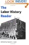 The Labor History Reader (Working Class in American History)