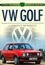 VW Golf (Sutton's Photographic History of Transport)