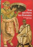 Nos anc�tres les Romains