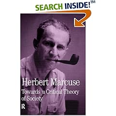 Towards a Critical Theory of Society (Collected Papers of Herbert Marcuse) (Collected Papers of Herbert Marcuse)