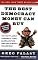 The Best Democracy Money Can Buy